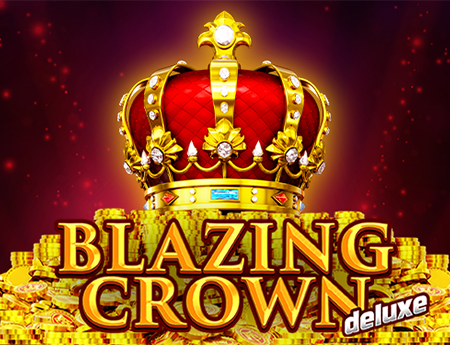 Blazing Crown Deluxe