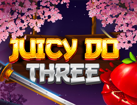 Juicy Do Three