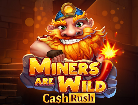 Miners are Wild