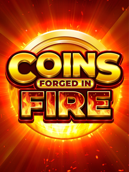 Coins Forged in Fire